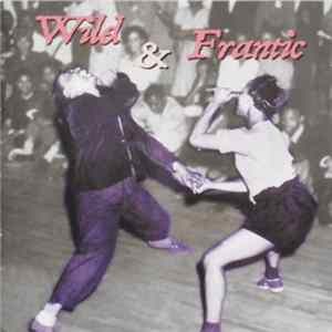 Various - Wild & Frantic mp3
