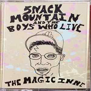 Snack Mountain And The Boys Who Live - The Magic In Me mp3