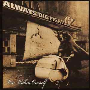 Always Die Fighting - War Within Oneself mp3
