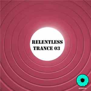 Various - Relentless Trance 03 mp3