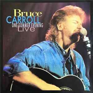 Bruce Carroll - One Summer Evening... Live mp3