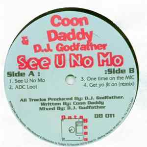 Coon Daddy & D.J. Godfather - See U No Mo mp3