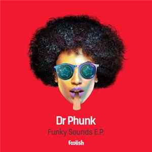 Dr Phunk - Funky Sounds E.P. mp3