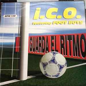 I.C.O. Featuring Foot Boys - Guarda El Ritmo mp3