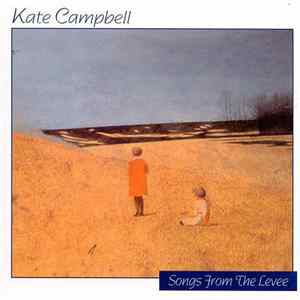 Kate Campbell - Songs From The Levee mp3
