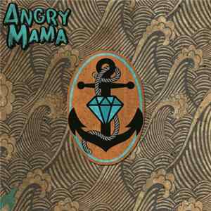 Angry Mama - The Unreal mp3