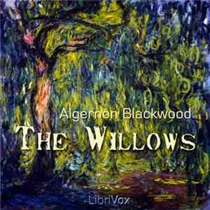Algernon Blackwood - The Willows mp3