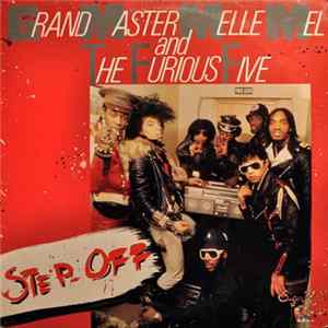 Grandmaster Melle Mel And The Furious Five - Step Off mp3