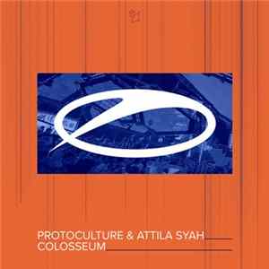 Protoculture & Attila Syah - Colosseum mp3
