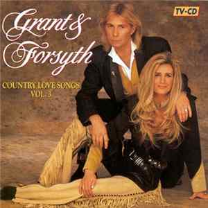 Grant & Forsyth - Country Love Songs Vol. 3 mp3