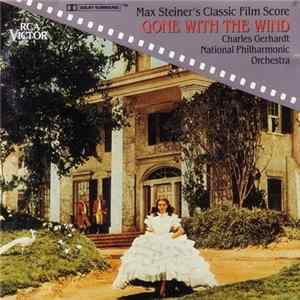 Charles Gerhardt / National Philharmonic Orchestra - Max Steiner's Classic Film Score "Gone With The Wind" mp3
