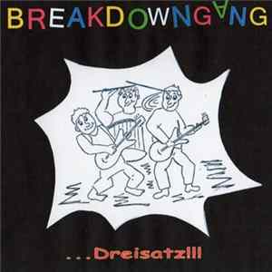 Breakdowngang - ...Dreisatz!!! mp3