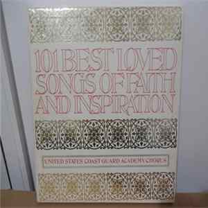 United States Coast Guard Academy Chorus - 101 Best Loved Songs Of Faith And Inspiration mp3