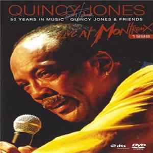 Quincy Jones - 50 Years In Music - Live At Montreux 1996 mp3