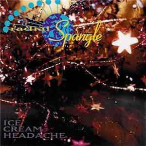 Radial Spangle - Ice Cream Headache mp3