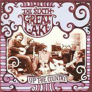 The Sixth Great Lake - Up The Country mp3
