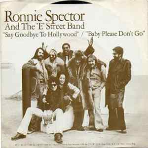 Ronnie Spector And The E-Street Band - Say Goodbye To Hollywood mp3