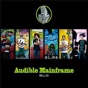 Audible Mainframe - G.L.O. mp3