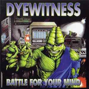 Dyewitness - Battle For Your Mind mp3