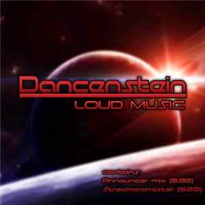 Dancenstein - Loud Music mp3