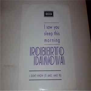 Roberto Danova - I Saw You Sleep This Morning mp3