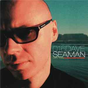 Dave Seaman - Global Underground 016: Cape Town mp3