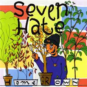 Seven Hate - Home Grown mp3