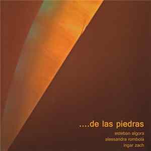 Esteban Algora, Alessandra Rombolá, Ingar Zach - ....De Las Piedras mp3