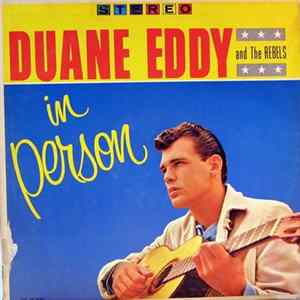 Duane Eddy And The Rebels - In Person mp3