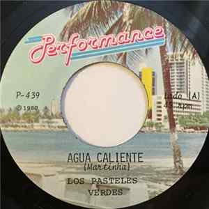 Los Pasteles Verdes - Agua Caliente / Luz Y Sombra mp3