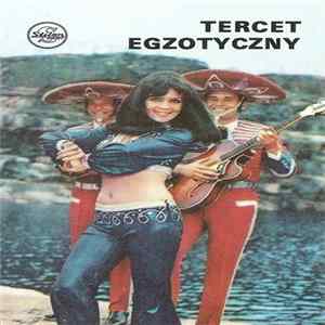 Tercet Egzotyczny - Tercet Egzotyczny mp3