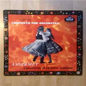 Bartók - Ernest Ansermet Conducting L'Orchestre De La Suisse Romande - Concerto For Orchestra mp3