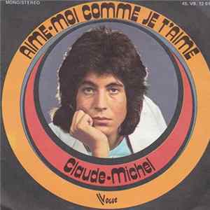 Claude.Michel - Aime-moi Comme Je T'aime mp3