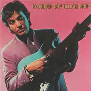 Ry Cooder - Bop Till You Drop mp3