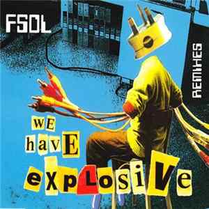 FSOL - We Have Explosive (Remixes) mp3