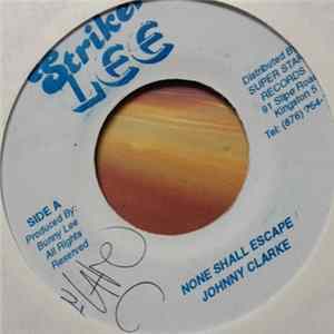 Johnny Clarke - None Shall Escape mp3
