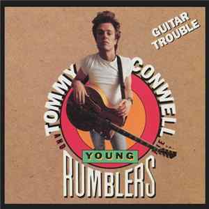 Tommy Conwell And The Young Rumblers - Guitar Trouble mp3