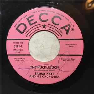 Sammy Kaye And His Orchestra - The Hucklebuck / Hush... Hush, Sweet Charlotte mp3