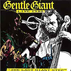 Gentle Giant - The Last Giant Step mp3