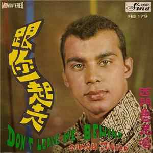 Simon Junior - Don't Leave Me Behind mp3