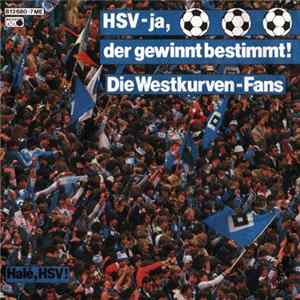 Die Westkurven-Fans - HSV - Ja, Der Gewinnt Bestimmt / Halé, HSV ! mp3