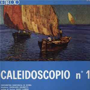 Gianluigi Gelmetti, Orchestra Sinfonica Di Roma - Caleidoscopio N. 1 mp3