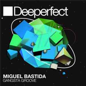 Miguel Bastida - Gangsta Groove mp3