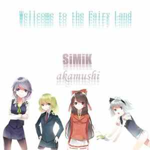 SiMiK, Akamushi - Wellcome to the Fairy Land mp3