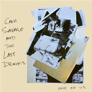 Cash Savage And The Last Drinks - One Of Us mp3