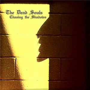 The Dead Souls - Chasing The Shadows mp3