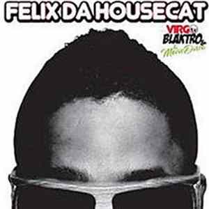 Felix Da Housecat - Virgo, Blaktro & The Movie Disco mp3