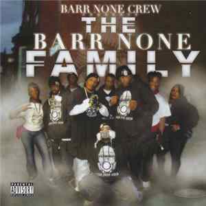 The Barr None Crew - The Barr None Family mp3