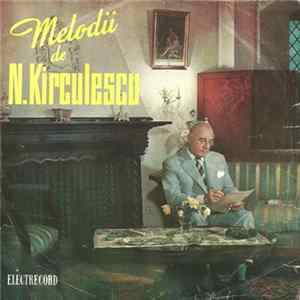 N. Kirculescu - Melodii De N. Kirculescu mp3