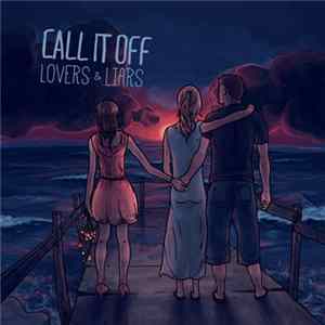 Call It Off - Lovers & Liars mp3